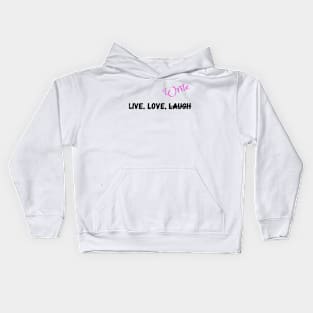 Live, Love, and Do what you want Kids Hoodie